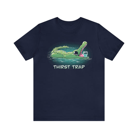 Thirst Trap Unisex T-Shirt